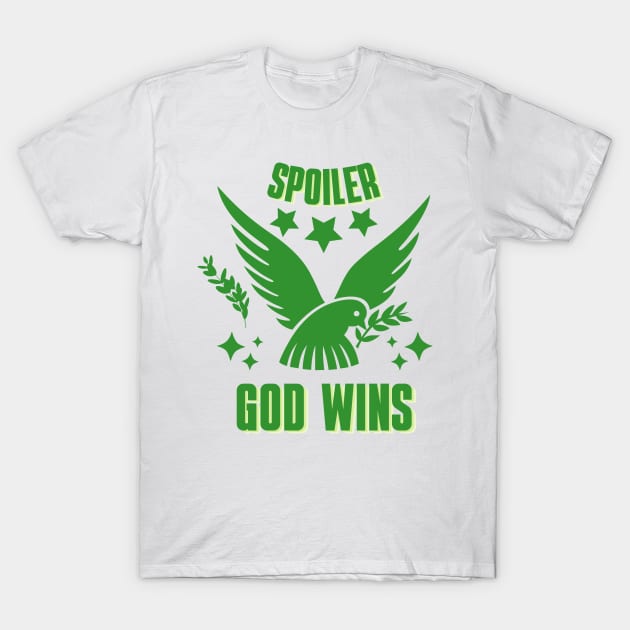 Spoiler God Wins T-Shirt by Oeuvres